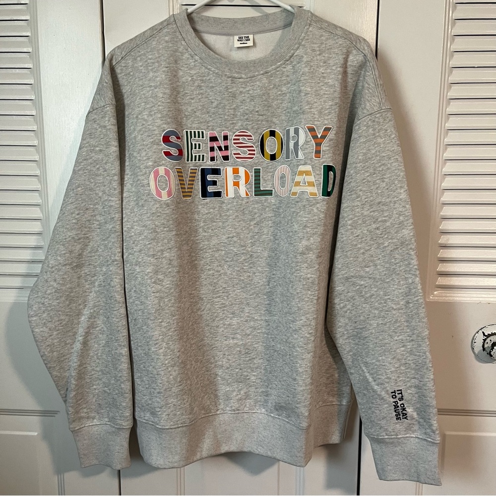 Sensory Overload Crewneck See The Way I See NWOT
